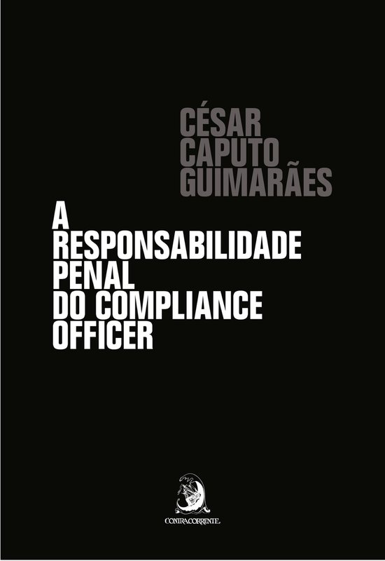 A responsabilidade penal do compliance officer - cover