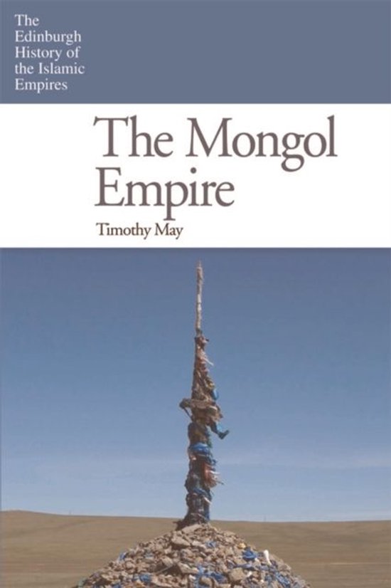 The Edinburgh History of the Islamic Empires - Mongol Empire
