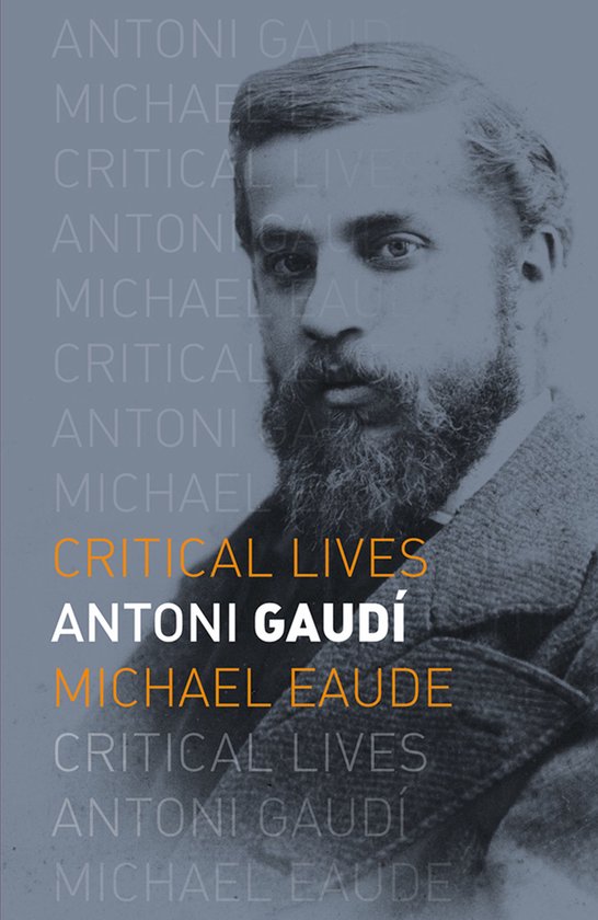Critical Lives - Antoni Gaudí - cover