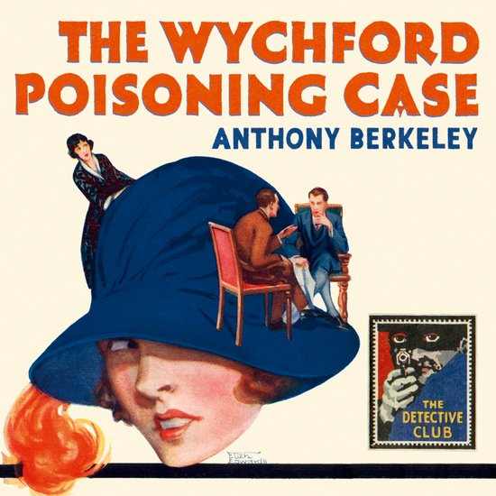 Detective Club Crime Classics-The Wychford Poisoning Case - cover