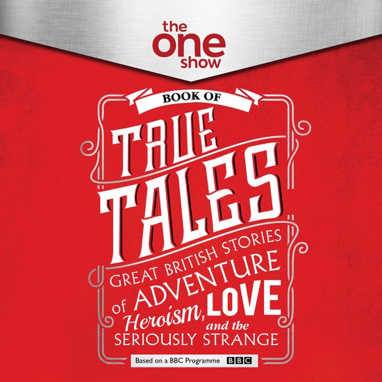 The One Show Book of True Tales - cover