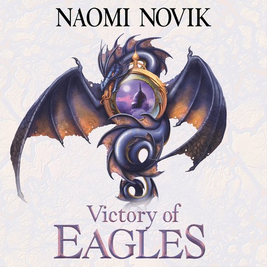 The Temeraire Series- Victory of Eagles - cover