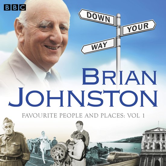 Brian Johnston Down Your Way: Favourite People And Places Vo ... - cover