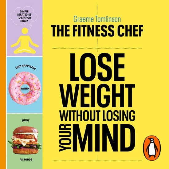 THE FITNESS CHEF – Lose Weight Without Losing Your Mind - cover