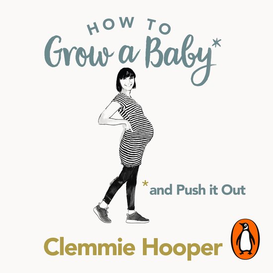 How to Grow a Baby and Push It Out - cover