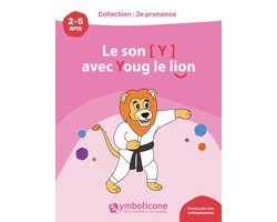 Je prononce le son (y) avec Youg le lion