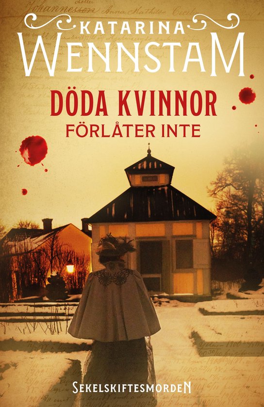 Sekelskiftesmorden 1 - Döda kvinnor förlåter inte - cover
