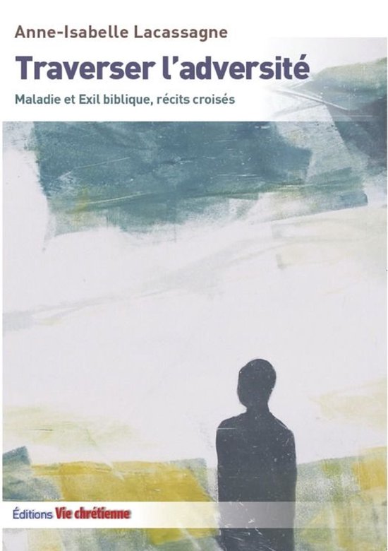 Traverser l'adversité