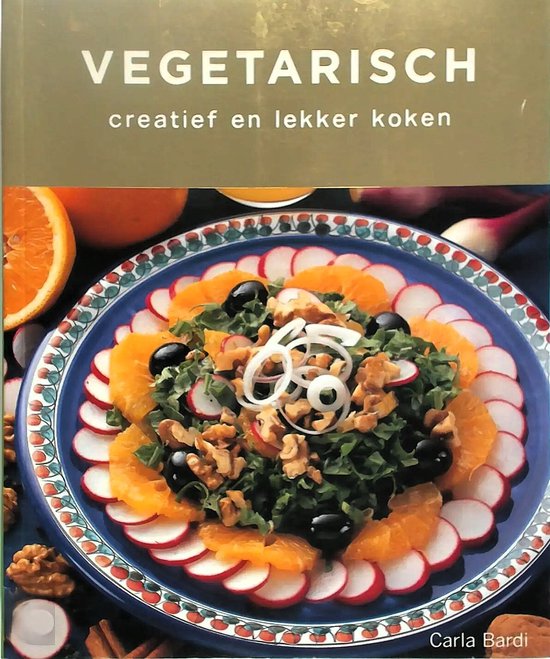 Vegetarisch Creatief En Lekker Koken