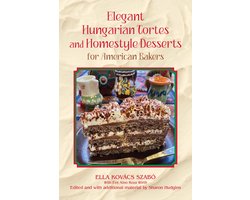 Elegant Hungarian Tortes and Homestyle Desserts for American Bakers