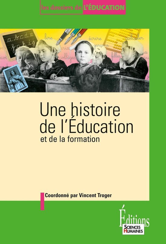 Les dossiers de l'éducation - Une histoire de l'éducation  ... - cover