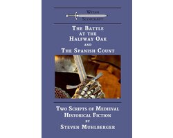 The Battle at the Halfway Oak and The Spanish Count