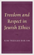Freedom and Respect in Jewish Ethics