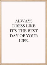 Poster Met Eiken Lijst - Always Dress Poster