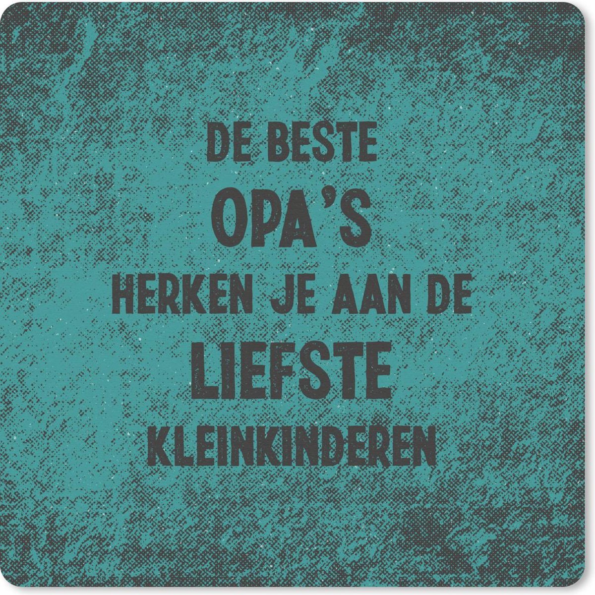 Muismat 20x20 cm - Mousepad Quotes - De beste opa's - Opa - Spreuken - Muismatten