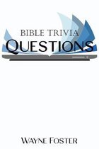 Wayne Foster- Bible Trivia Questions