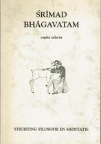 Srimad Bhagavotam; capita selecta