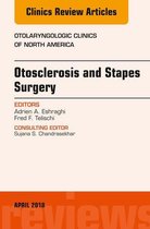 The Clinics: Surgery Volume 51-2 - Otosclerosis and Stapes Surgery, An Issue of Otolaryngologic Clinics of North America