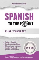 Spanish To The Point: A1/A2 Vocabulary