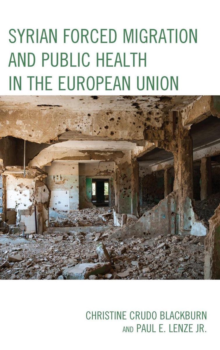 Syrian Forced Migration and Public Health in the European Union - Christine Crudo Blackburn