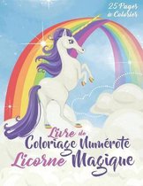 Livre de coloriage numerote Licorne Magique