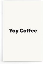 Walljar - Yay Coffee - Muurdecoratie - Poster