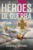 Libros de guerra de ficción histórica - Héroes de Guerra