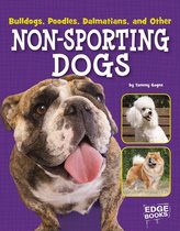 Dog Encyclopedias - Bulldogs, Poodles, Dalmatians, and Other Non-Sporting Dogs