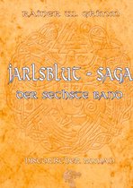 Die Jarlsblut-Saga 6 - Die Jarlsblut - Saga