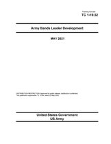 Training Circular TC 1-19.52 Army Bands Leader Development MAY 2021