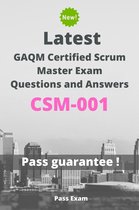 Latest GAQM Certified Scrum Master Exam CSM-001 Questions and Answers