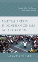 Modern Southeast Asia - Martial Arts in Indonesian Cinema and Television