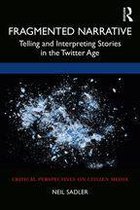 Critical Perspectives on Citizen Media - Fragmented Narrative