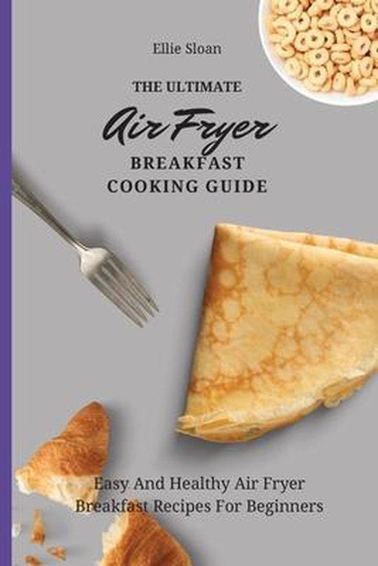 The Ultimate Air Fryer Breakfast Cooking Guide - cover
