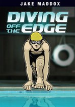 Jake Maddox Sports Stories - Diving Off the Edge