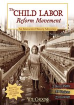 You Choose: History - The Child Labor Reform Movement