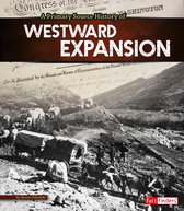 Primary Source History - A Primary Source History of Westward Expansion