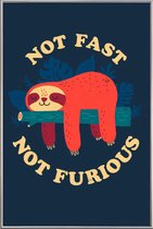 JUNIQE - Poster met kunststof lijst Not Fast, Not Furious -20x30