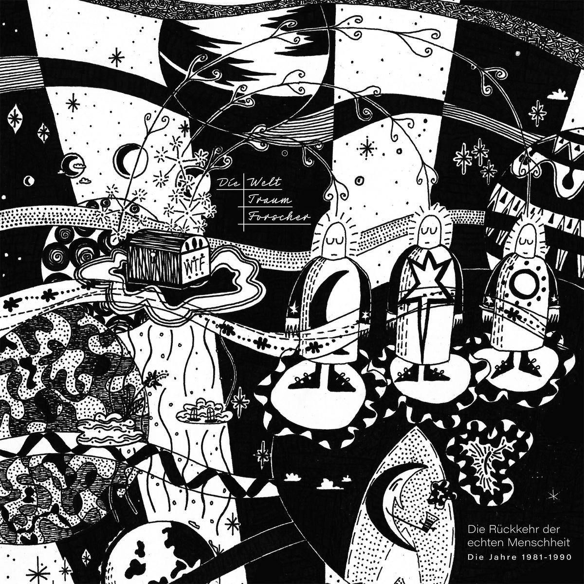 Die Welttraumforscher - Die Rückkehr Der Echten Menschheit: Die Jahre 1981 - 1990 (LP)