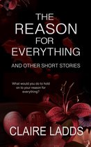 Hearts and Crimes - The Reason for Everything and Other Short Stories