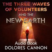 Three Waves of Volunteers & the New Earth