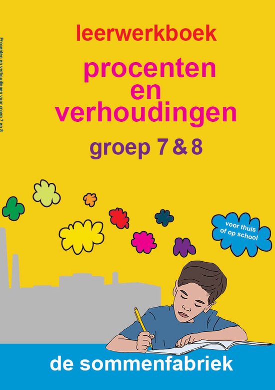 Procenten en verhoudingen groep 7 & 8 Leerwerkboek - cover
