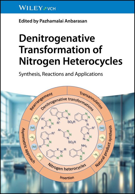 Denitrogenative Transformation of Nitrogen Heterocycles | 9783527353163 ...