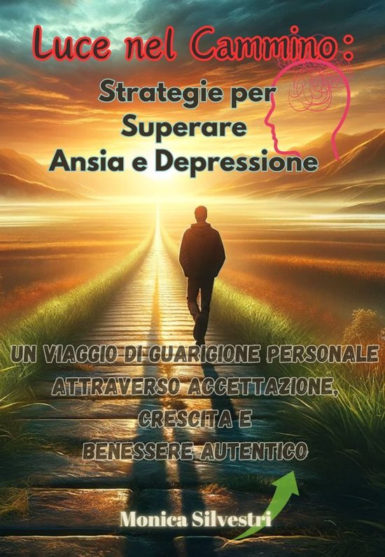 Luce nel Cammino: Strategie per Superare Ansia e Depressione - cover