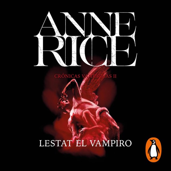LESTAT, EL VAMPIRO (Crónicas Vampíricas 2) - cover