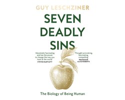 Seven Deadly Sins: The Biology of Being Human