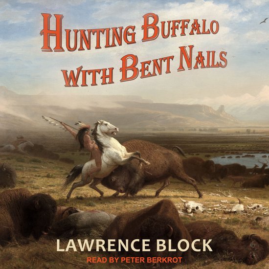 Hunting Buffalo with Bent Nails - cover