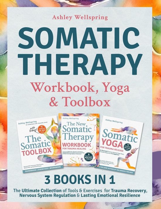 The Somatic Therapy Workbook, Toolbox & Yoga (3 books in 1): The ...