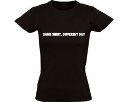 Same Shirt, Different Day Dames T-shirt - nieuwe dag - shirtje - favoriet