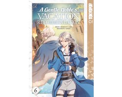 Omslag van A Gentle Noble's Vacation Recommendation, Volume 6